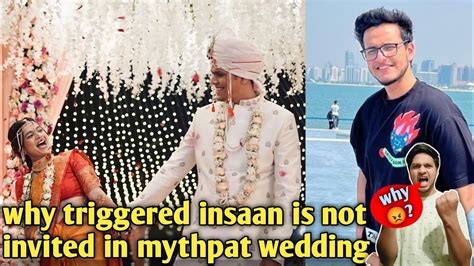 Why Triggeredinsaan Is Not Invited In Mythpat Wedding 😮 Youtube