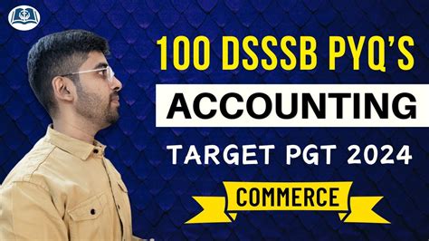 Top 100 PYQs DSSSB PGT Commerce Accounting Target PGT 2024 YouTube