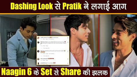 Naagin 6 क Set स Pratik Sehajpal न Share कय BTS Rudra क अवतर