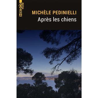 Apr S Les Chiens Poche Mich Le Pedinielli Achat Livre Fnac