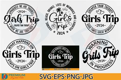 Girls Trip 2024 Svg Bundle Weekend Png Graphic By Premium Digital Files · Creative Fabrica