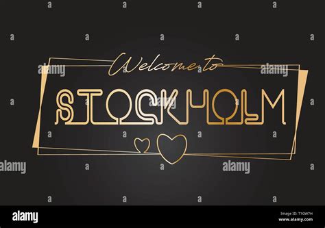 Stockholm Welcome To Golden Text Neon Lettering Typography With Wired