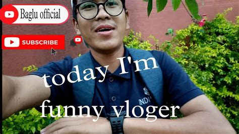 Today I M Funny Vloger Today I M Funny Vloger Baglu Official Gys Plz Suprt Kro Thra Share Kr