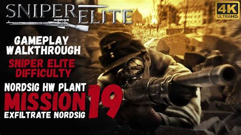 Sniper Elite 1 Mission 19 Exfiltrate Nordsig Sniper Elite Difficulty