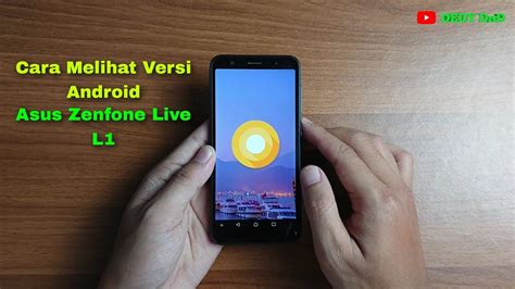 Cara Melihat Versi Android Di Hp Asus Zenfone Live L Youtube