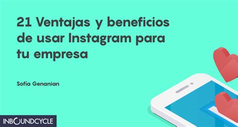 Ventajas De Usar Instagram Para Tu Empresa Inboundcycle