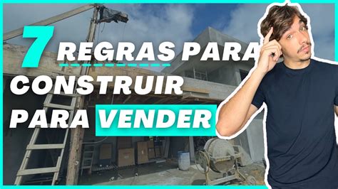 Regras Para Quem Vai Construir Para Vender N O Construa Para Vender