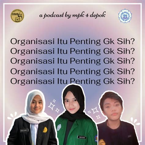 Organisasi Itu Penting Gasih Bincang Bareng Mpk Podcast On Spotify