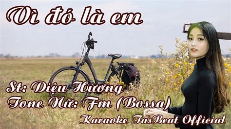 Karaoke Vì Đó Là Em Bossa Tone Nữ TAS BEAT YouTube