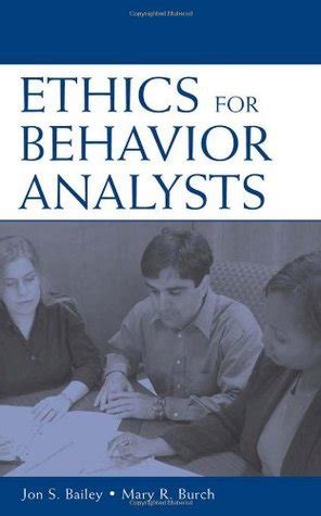 Ethics For Behavior Analysts A Practical Guide To The Behavior Analyst