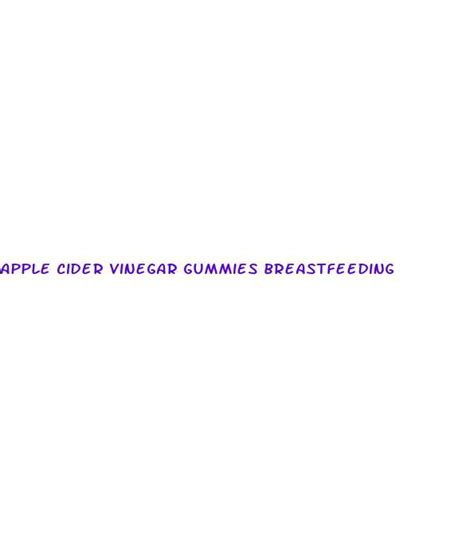 Apple Cider Vinegar Gummies Breastfeeding