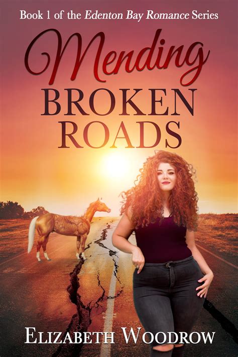 Mending Broken Roads Edenton Bay Romance 1 By Elizabeth Woodrow