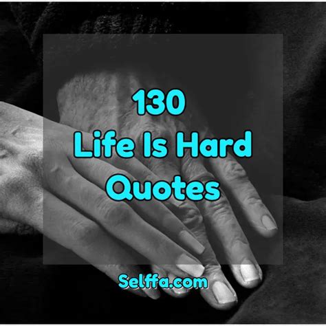 130 Life Is Hard Quotes SELFFA