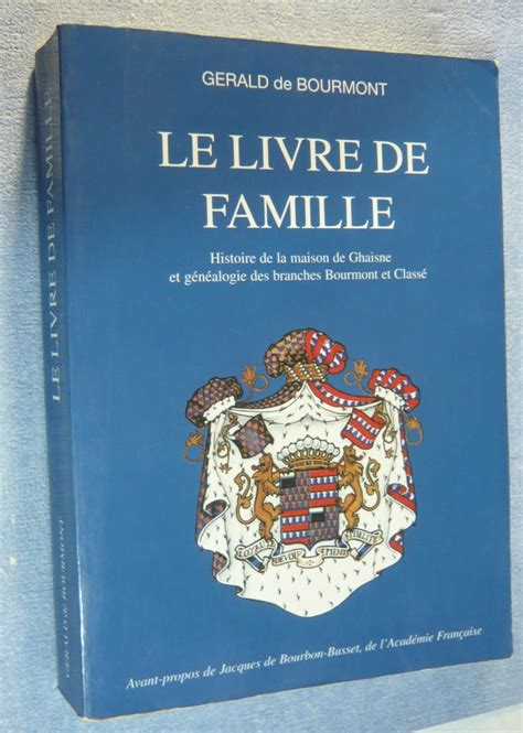 Le Livre De Famille Histoire De La Maison De Ghaisne Et G N Alogie