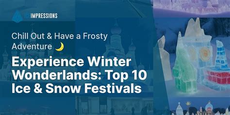 What are the Top 10 Ice and Snow Festivals Around the World?