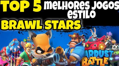 Top Jogos Estilo Brawl Stars