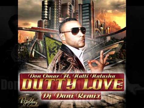 Don Omar Ft Natti Natasha Dutty Love Youtube