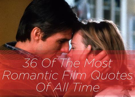 36 Of The Most Romantic Film Quotes Of All Time | Romantic movie quotes ...