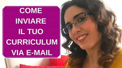 Come Scrivere Email Per Mandare Curriculum Aggiornato Luglio 2024