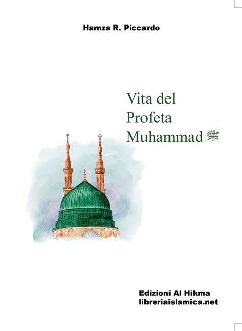 Vita Del Profeta Muahammad Libri In Italiano Sull Islam E Altri