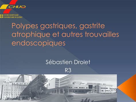 PPT Polypes Gastriques Gastrite Atrophique Et Autres Trouvailles