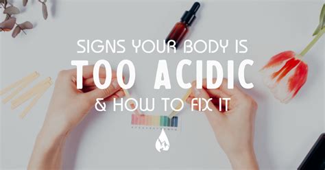 Signs Your Body Is Too Acidic And How To Fix It Peak Alkalinity