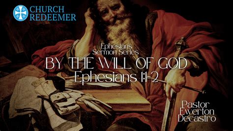 By The Will Of God Ephesians 11 2 Pastor Ewerton Decastro Logos Sermons