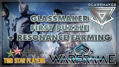 Cephalite Resonance Farming The First Glassmaker Puzzle Warframe