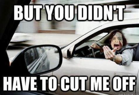 Cut Me Off Somebody That I Used To Know Know Your Meme