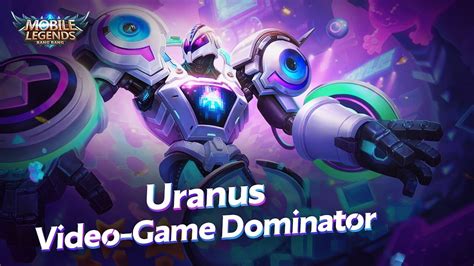 Uranus New Skin | Video-Game Dominator | Mobile Legends: Bang Bang ...