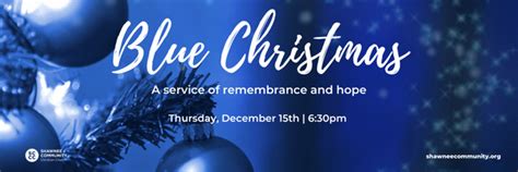 Blue Christmas Service Tonight - Shawnee Community Christian Church