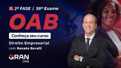 2ª Fase do 38º Exame da OAB Conheça seu curso de Direito Empresarial