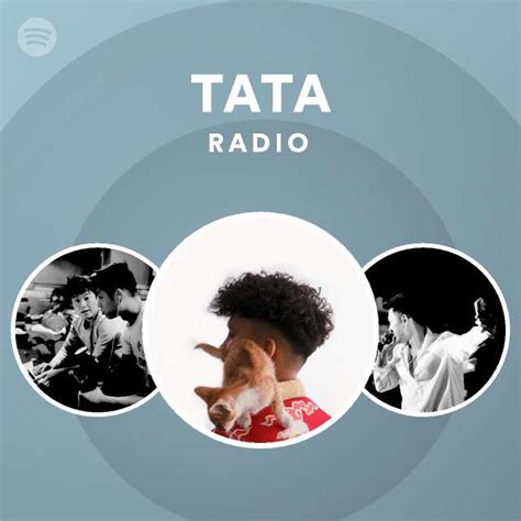 TATA Radio Playlist By Spotify Spotify