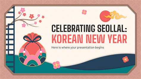 Celebrating Seollal: Korean New Year | Google Slides & PPT