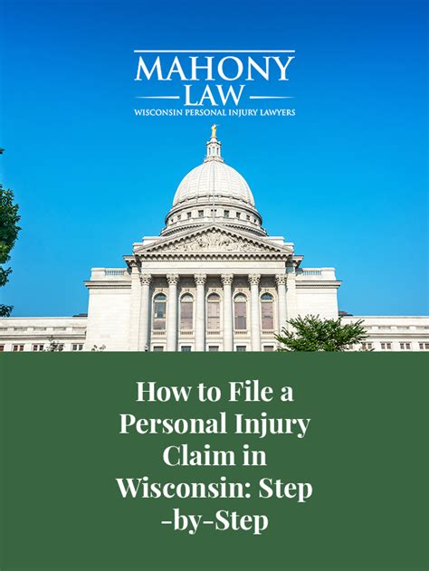 How To File A Personal Injury Claim In Wisconsin Step By Step Mahony Law