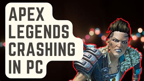 How To Fix Apex Legends Crashing In Pc Youtube