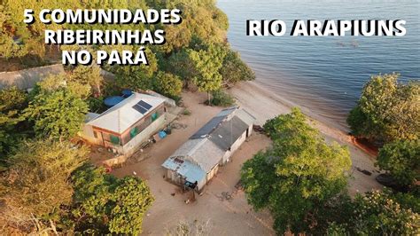 5 dicas de comunidades ribeirinhas em Santarém no Pará Rio Arapiuns