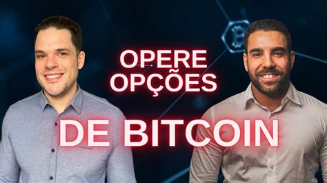 Como Operar Op Es De Bitcoin Na Plataforma Da Deribit Renan Ramos