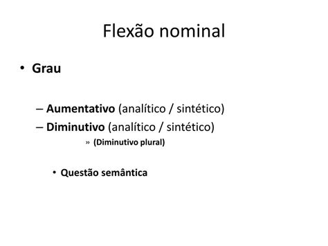 Flexão Nominal E Verbal - PPT - - ESTRUTURA MORFOSINTÁTICA - FLEXÃO NOMINAL E VERBAL - TEMPOS E ...