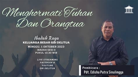 Ibadah Raya Sesi II Pdt Edisha Putra Sinulingga 01 Oktober 2023