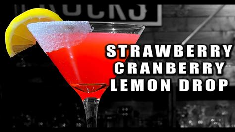 Strawberry Cranberry Lemon Drop Martini Booze On The Rocks Youtube