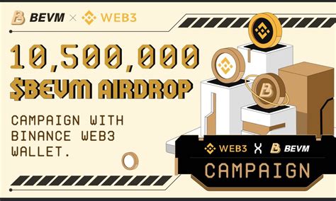 Binance Wallet And Btc L Project Bevm Launch An Exclusive Airdrop