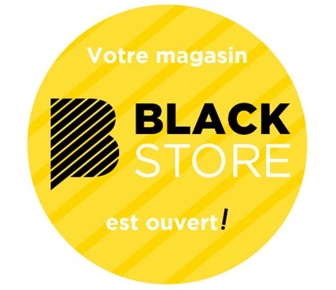 VOTRE BOUTIQUE BLACKSTORE A OUVERT SES PORTES Centre Commercial