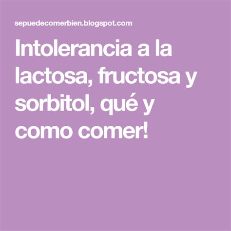 Intolerancia A Fructosa Y Sorbitol Sintomas Causas Y Tratamiento Images