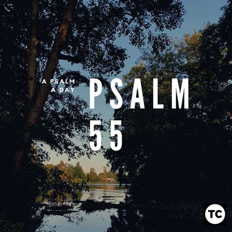 A Psalm A Day Psalm 55 Thomas Creedy S Blog