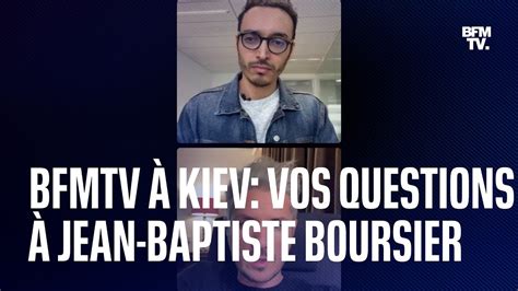 Jean Baptiste Boursier depuis Kiev avant notre émission spéciale