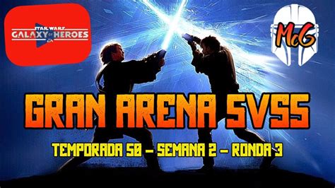 SWGoH Gran Arena 5vs5 Ronda 6 Combate Muy Cerrado YouTube