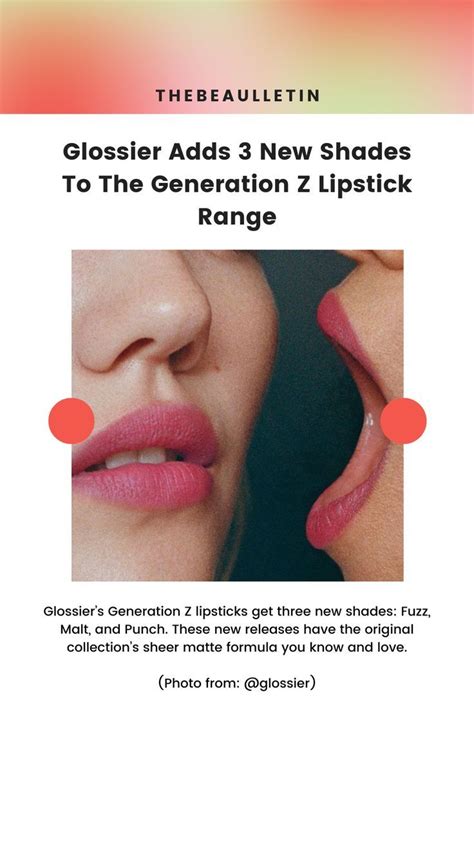 Glossier Adds 3 New Shades To The Generation Z Lipstick Range Lipstick Glossier Glossier