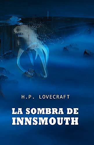 La Sombra Sobre Innsmouth ColecciÓn Lovecraft Volumen 7 Ebook