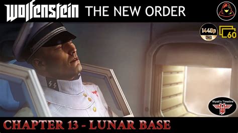 Wolfenstein The New Order Wyatt S Timeline Chapter 13 Lunar Base